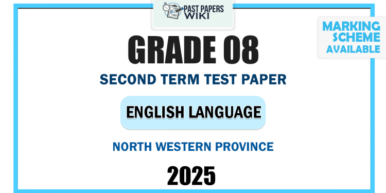 2025 Grade 08 English Language 2nd Term Test Paper | North Western Province
