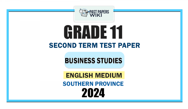 English Medium 2024 Grade 11 Business Studies 2nd Term Test Paper | Southern Province