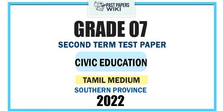 Tamil Medium 2022 Grade 07 Civic Education 2nd Term Test Paper | Southern Province
