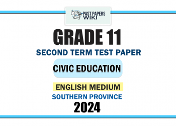 English Medium 2024 Grade 11 Civic Education 2nd Term Test Paper | Southern Province