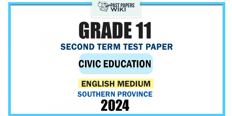 English Medium 2024 Grade 11 Civic Education 2nd Term Test Paper | Southern Province