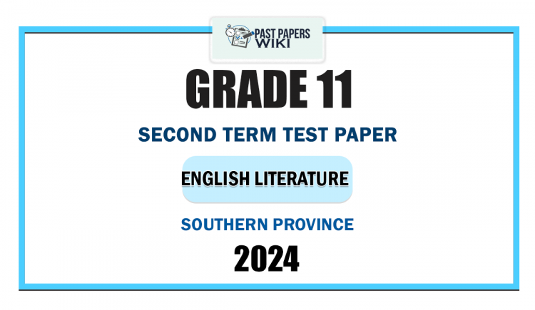 2024 Grade 11 English Literature 2nd Term Test Paper | Southern Province
