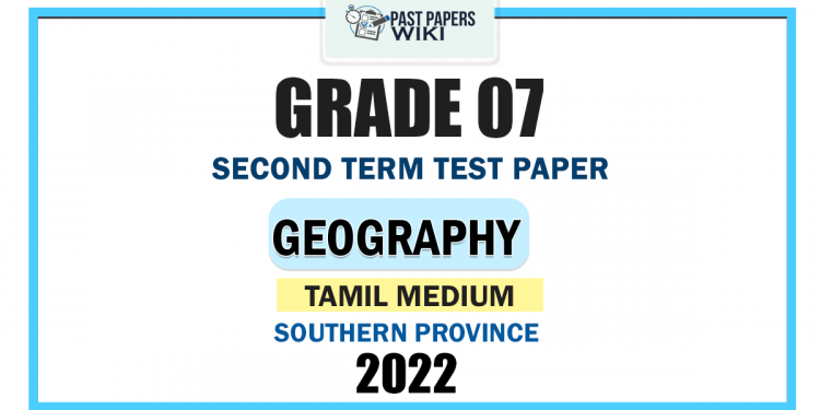 Southern Province 2022 Grade 07 Geography 2nd Term Test Paper | Tamil Medium