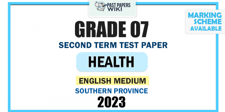 English Medium 2023 Grade 07 Health and Physical Education 2nd Term Test Paper | Southern Province