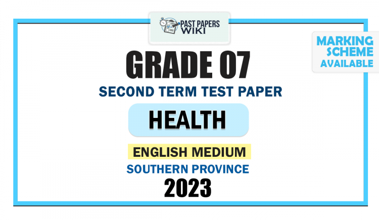 English Medium 2023 Grade 07 Health and Physical Education 2nd Term Test Paper | Southern Province