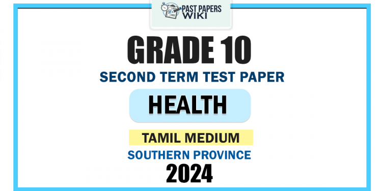 Tamil Medium 2024 Grade 10 Health 2nd Term Test Paper | Southern Province