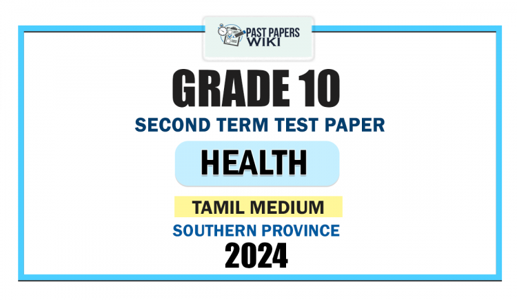 Tamil Medium 2024 Grade 10 Health 2nd Term Test Paper | Southern Province