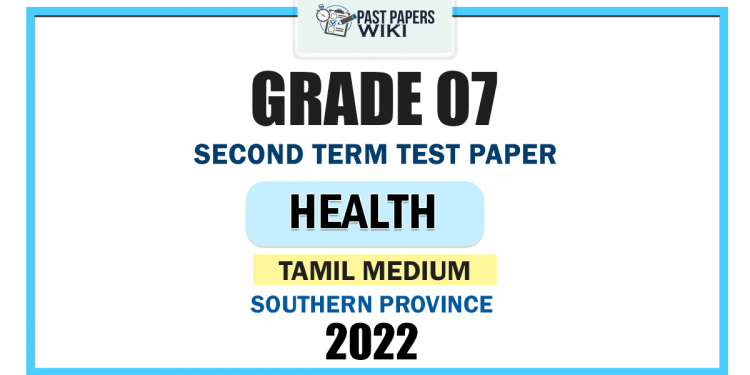 Southern Province 2022 Grade 07 Health 2nd Term Test Paper | Tamil Medium
