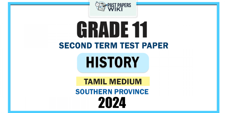 Southern Province 2024 Grade 11 History 2nd Term Test Paper | Tamil Medium
