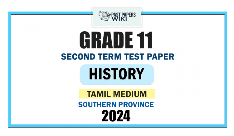 Southern Province 2024 Grade 11 History 2nd Term Test Paper | Tamil Medium