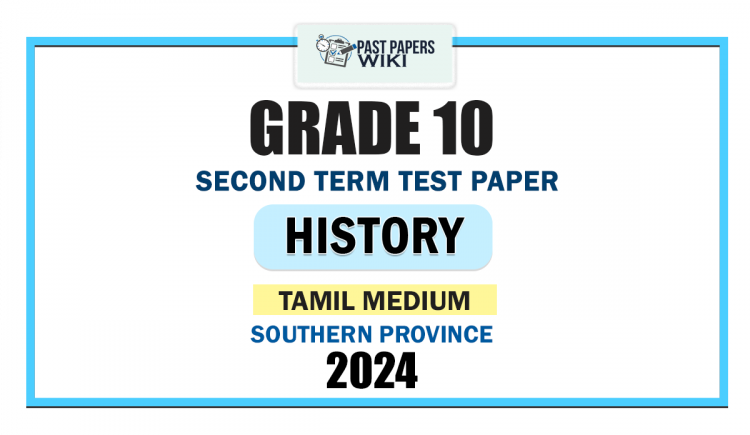 Tamil Medium 2024 Grade 10 History 2nd Term Test Paper | Southern Province