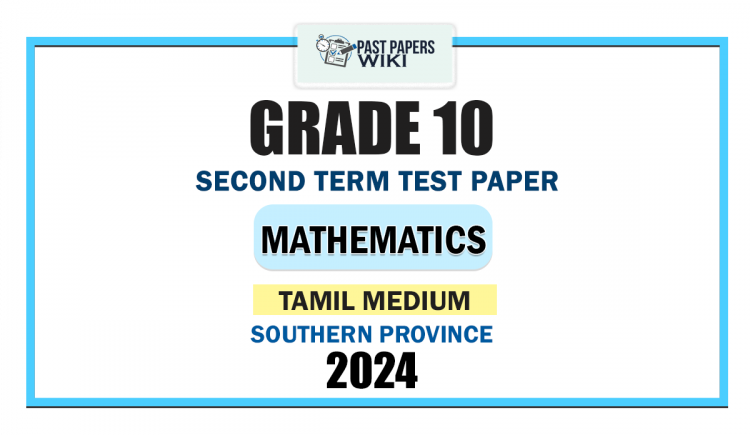 Tamil Medium 2024 Grade 10 Mathematics 2nd Term Test Paper | Southern Province