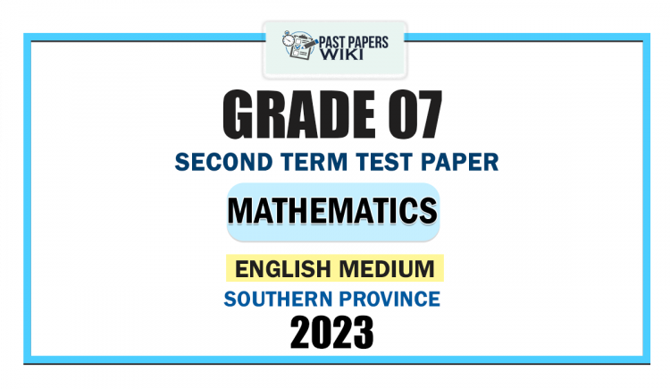 English Medium 2023 Grade 07 Mathematics 2nd Term Test Paper | Southern Province