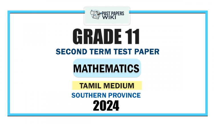 Southern Province 2024 Grade 11 Mathematics 2nd Term Test Paper | Tamil Medium