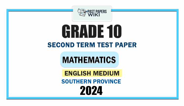Southern Province 2024 Grade 10 Mathematics 2nd Term Test Paper | English Medium