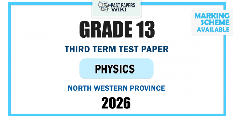 Grade 13 Physics 3rd Term Test Paper 2026(English Medium) | North Western Province