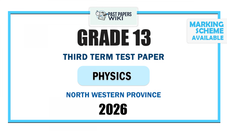 Grade 13 Physics 3rd Term Test Paper 2026(English Medium) | North Western Province