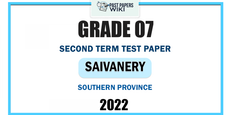 2022 Grade 07 Saivanery 2nd Term Test Paper | Southern Province