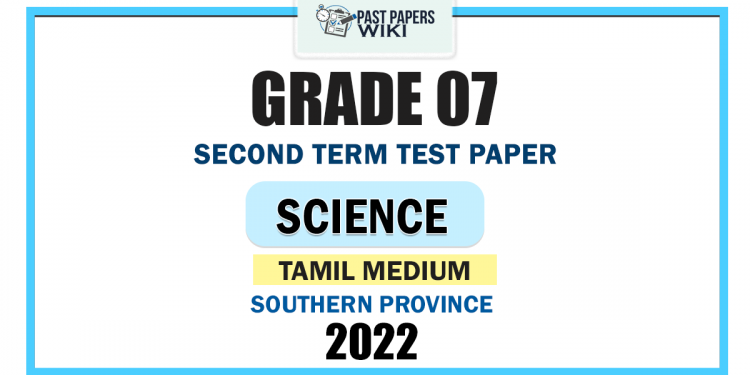 Southern Province 2022 Grade 07 Science 2nd Term Test Paper | Tamil Medium