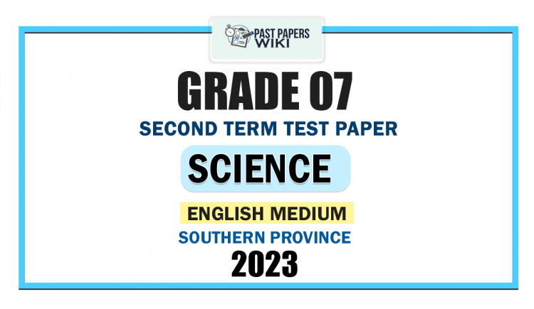 English Medium 2023 Grade 07 Science 2nd Term Test Paper | Southern Province