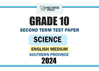 Southern Province 2024 Grade 10 Science 2nd Term Test Paper | English Medium
