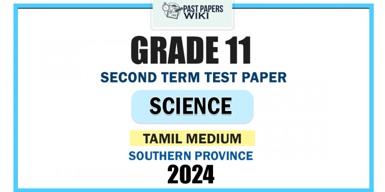 Southern Province 2024 Grade 11 Science 2nd Term Test Paper | Tamil Medium