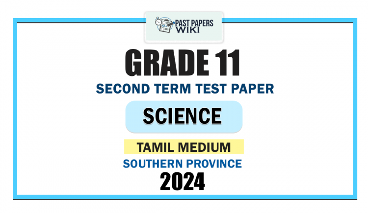 Southern Province 2024 Grade 11 Science 2nd Term Test Paper | Tamil Medium