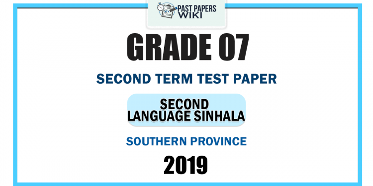 2019 Grade 07 Second Language Sinhala 2nd Term Test Paper | Southern Province