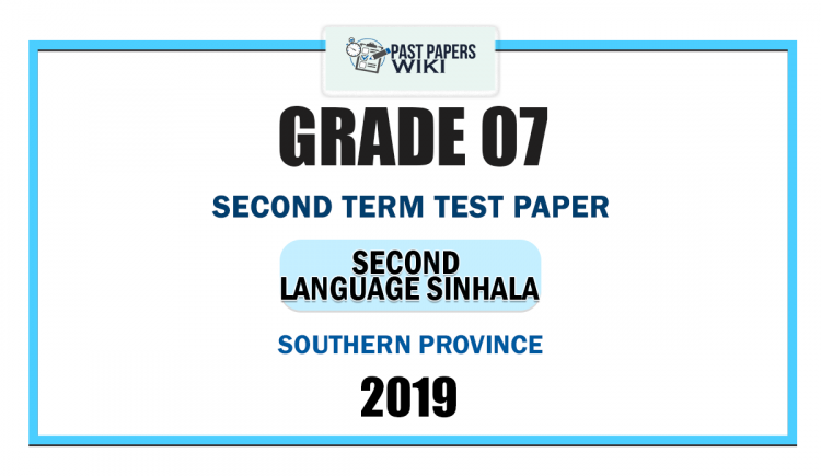 2019 Grade 07 Second Language Sinhala 2nd Term Test Paper | Southern Province