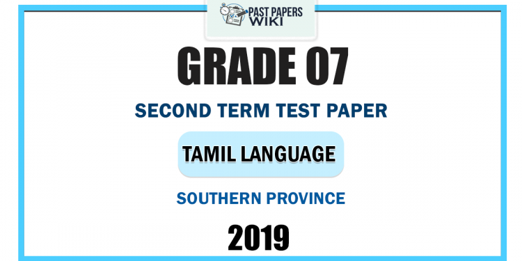 2019 Grade 07 Tamil Language & Literature 2nd Term Test Paper | Southern Province