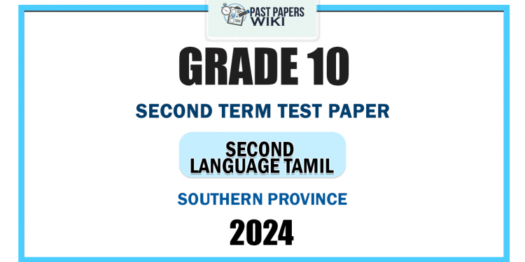 Southern Province 2024 Grade 10 Second Language Tamil 2nd Term Test Paper