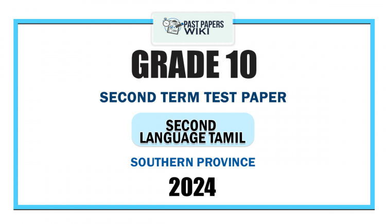 Southern Province 2024 Grade 10 Second Language Tamil 2nd Term Test Paper