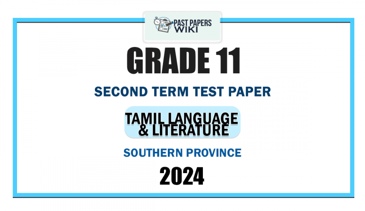 Southern Province 2024 Grade 11 Tamil Language & Literature 2nd Term Test Paper