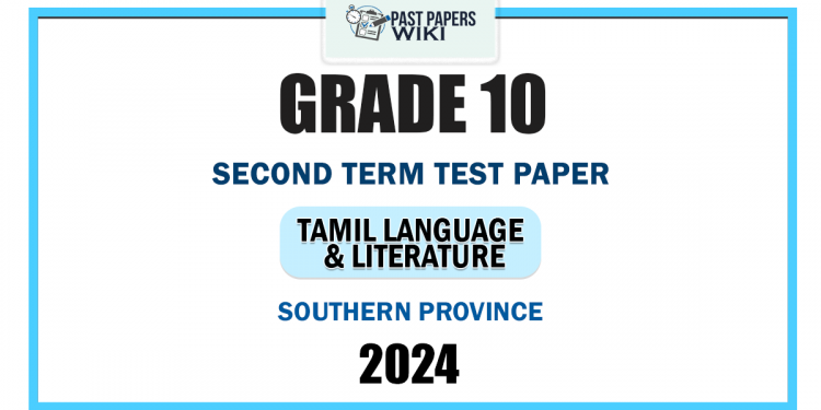 2024 Grade 10 Tamil Language & Literature 2nd Term Test Paper | Southern Province