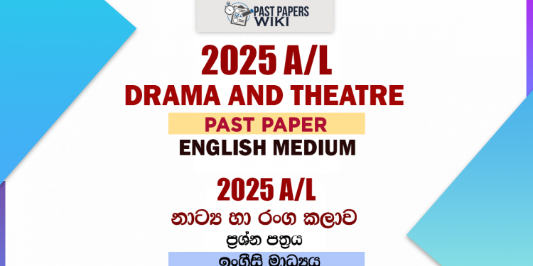 2025 A/L Drama Past Paper | English Medium
