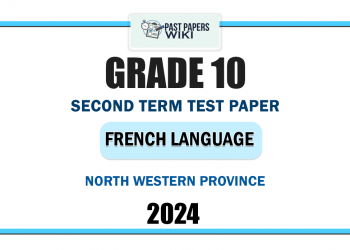 North Western Province 2024 Grade 10 French Language 2nd Term Test Paper
