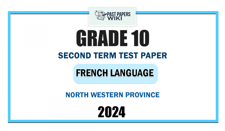 North Western Province 2024 Grade 10 French Language 2nd Term Test Paper