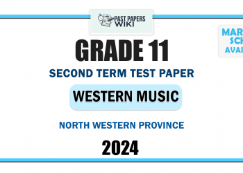 North Western Province 2024 Grade 11 Western Music 2nd Term Test Paper