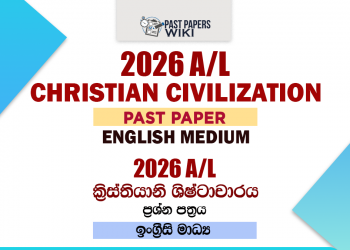 2026 A/L Christian Civilization Past Paper English Medium