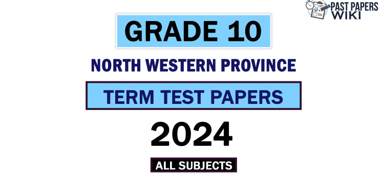 2024 North Western Province Grade 10 2nd Term Test Papers