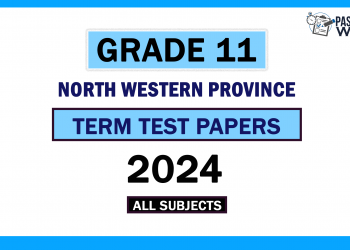 2024 North Western Province Grade 11 2nd Term Test Papers