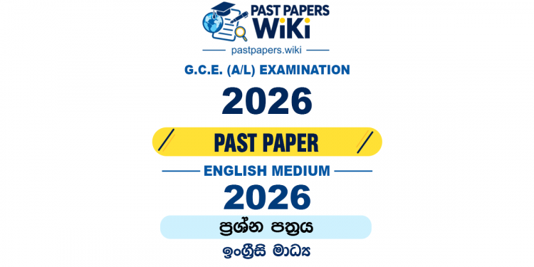 2026 A/L Past Papers and Marking Schemes (English Medium)