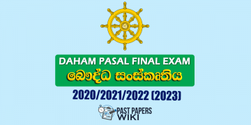Daham Pasal Final Exam Past Paper (Buddha Sanskruthiya) 2020/2021/2022 (2023)
