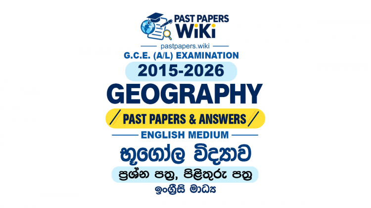 A/L Geography Past Papers with Answers | English Medium