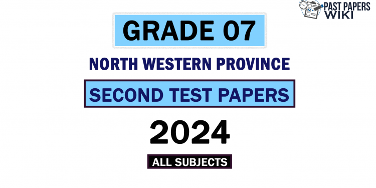 2024 North Western Province Grade 07 2nd Term Test Papers