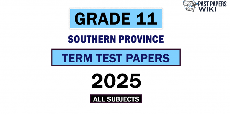 2025 Southern Province Grade 11 2nd Term Test Papers