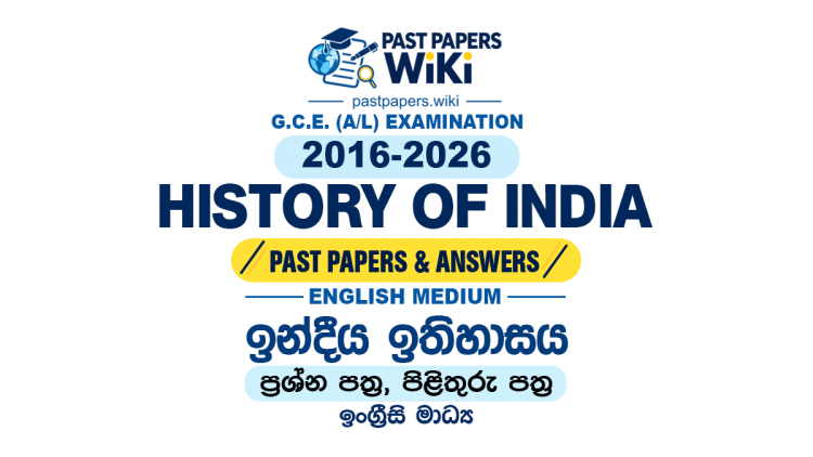 A/L History of India Past Papers with Answers | English Medium