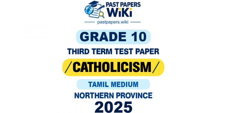 Northern Province 2025 Grade 10 Catholicism 3rd Term Test Paper | Tamil Medium