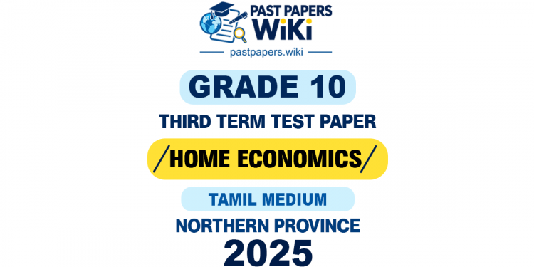 Northern Province 2025 Grade 10 Home Economics 3rd Term Test Paper | Tamil Medium