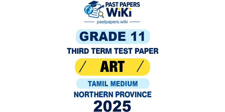 Tamil Medium 2025 Grade 11 Art 3rd Term Test Paper | Northern Province